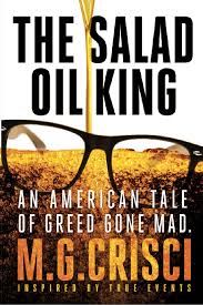 The Salad Oil King–by author M.G. Crisci